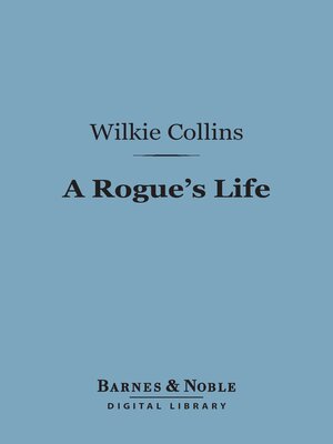 cover image of A Rogue's Life (Barnes & Noble Digital Library)